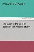 The Case of the Pool of Blood in the Pastor's Study