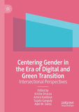 Centering Gender in the Era of Digital and Green Transition