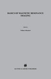 Basics of Magnetic Resonance Imaging