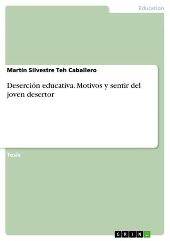 Deserción educativa. Motivos y sentir del joven desertor