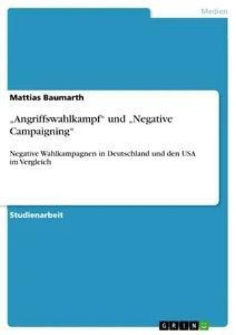 "Angriffswahlkampf" und "Negative Campaigning"