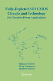 Fully-Depleted SOI CMOS Circuits and Technology for Ultralow-Power Applications