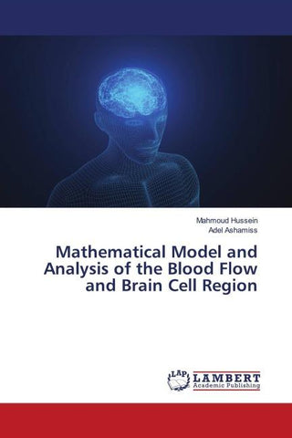 Mathematical Model and Analysis of the Blood Flow and Brain Cell Region
