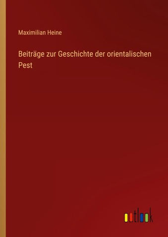 Beiträge zur Geschichte der orientalischen Pest