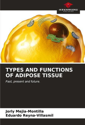TYPES AND FUNCTIONS OF ADIPOSE TISSUE