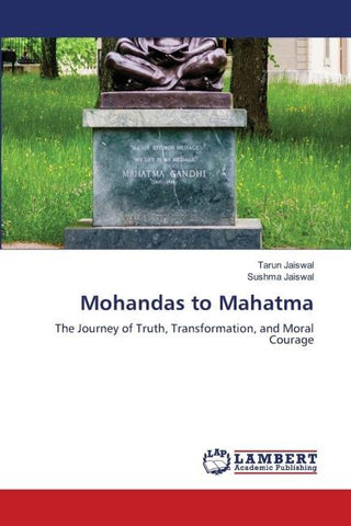 Mohandas to Mahatma