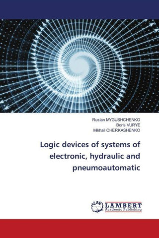 Logic devices of systems of electronic, hydraulic and pneumoautomatic