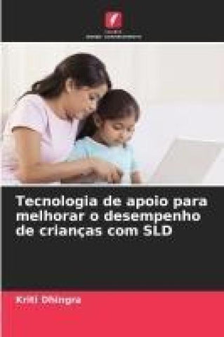 Tecnologia de apoio para melhorar o desempenho de crianças com SLD