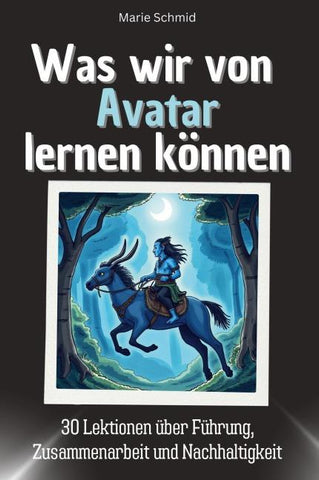 Was wir von Avatar lernen können