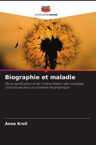 Biographie et maladie
