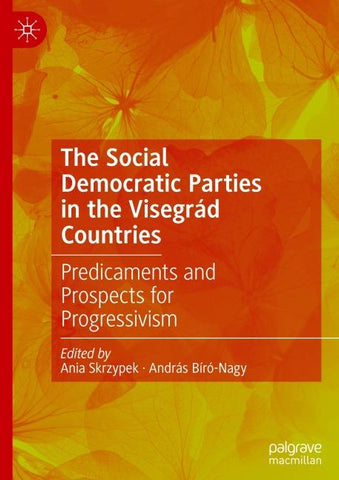 The Social Democratic Parties in the Visegrád Countries