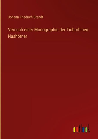 Versuch einer Monographie der Tichorhinen Nashörner