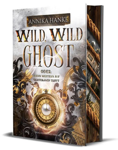 Wild, Wild Ghost - Oder: wenn Western auf Geisterjagd trifft