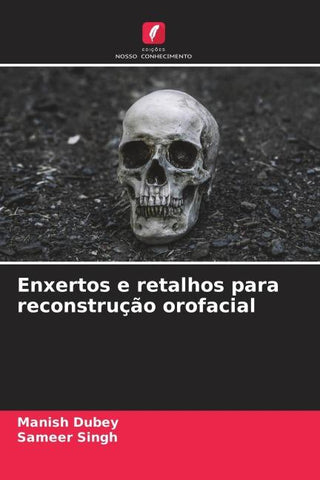 Enxertos e retalhos para reconstrução orofacial