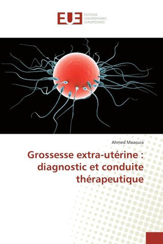 Grossesse extra-utérine : diagnostic et conduite thérapeutique