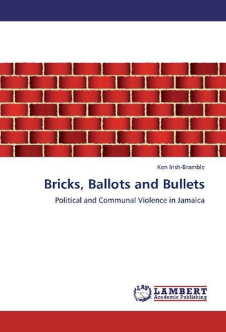 Bricks, Ballots and Bullets
