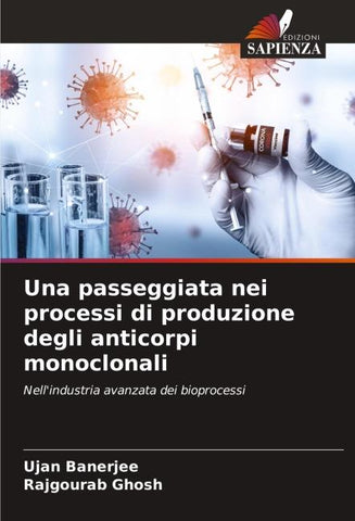 Una passeggiata nei processi di produzione degli anticorpi monoclonali