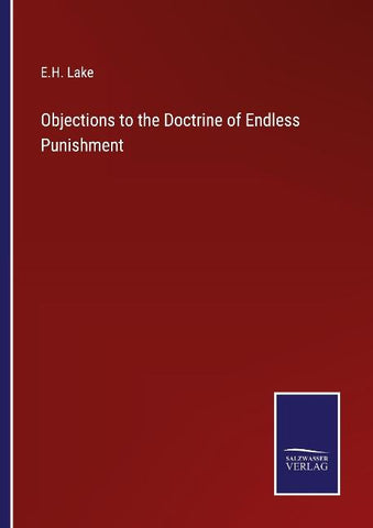 Objections to the Doctrine of Endless Punishment