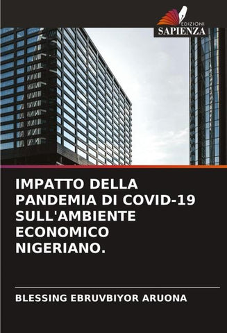IMPATTO DELLA PANDEMIA DI COVID-19 SULL'AMBIENTE ECONOMICO NIGERIANO.