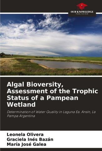 Algal Bioversity, Assessment of the Trophic Status of a Pampean Wetland