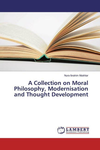 A Collection on Moral Philosophy, Modernisation and Thought Development
