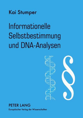 Informationelle Selbstbestimmung und DNA-Analysen