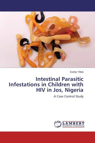 Intestinal Parasitic Infestations in Children with HIV in Jos, Nigeria