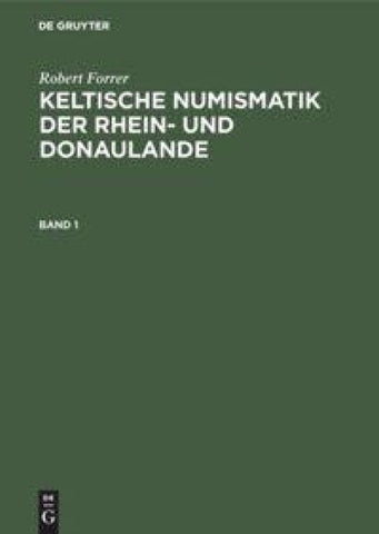 Keltische Numismatik der Rhein- und Donaulande. Band 1