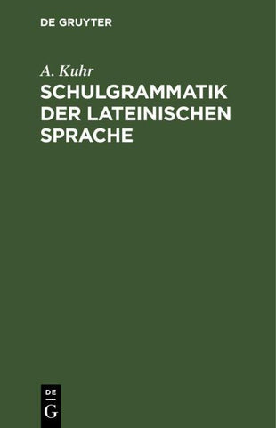 Schulgrammatik der Lateinischen Sprache