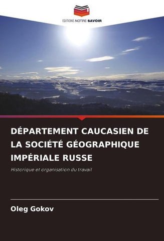 DÉPARTEMENT CAUCASIEN DE LA SOCIÉTÉ GÉOGRAPHIQUE IMPÉRIALE RUSSE
