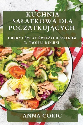 Kuchnia Sa¿atkowa dla Pocz¿tkuj¿cych