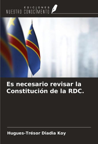 Es necesario revisar la Constitución de la RDC.