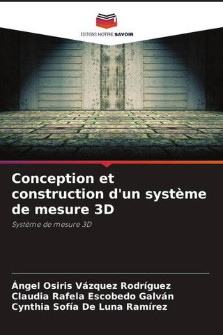 Conception et construction d'un système de mesure 3D