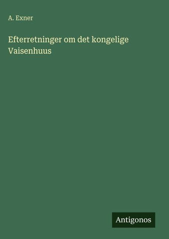 Efterretninger om det kongelige Vaisenhuus