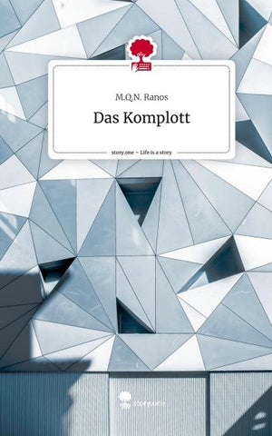 Das Komplott. Life is a Story - story.one