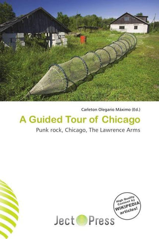 A Guided Tour of Chicago