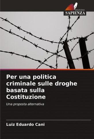 Per una politica criminale sulle droghe basata sulla Costituzione