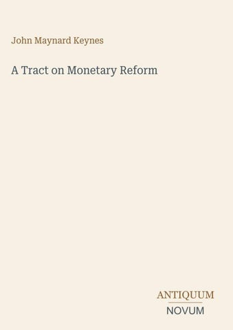 A Tract on Monetary Reform