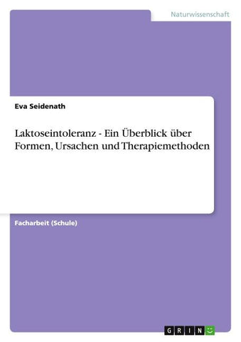 Laktoseintoleranz - Ein Überblick über Formen, Ursachen und Therapiemethoden