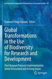 Global Transformations in the Use of Biodiversity for Research and Development