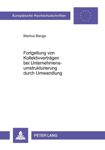 Fortgeltung von Kollektivverträgen bei Unternehmensumstrukturierung durch Umwandlung