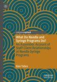 What Do Needle and Syringe Programs Do?