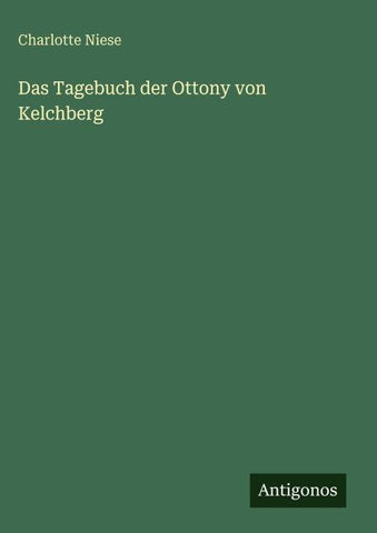 Das Tagebuch der Ottony von Kelchberg