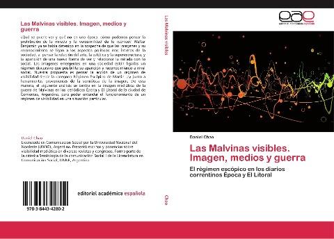 Las Malvinas visibles. Imagen, medios y guerra