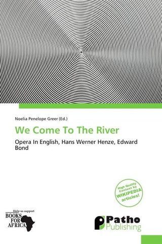 We Come To The River