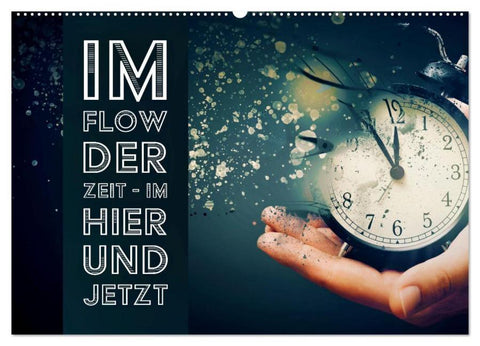 Im Flow der Zeit - im Hier und Jetzt (Wandkalender 2026 DIN A2 quer), CALVENDO Monatskalender