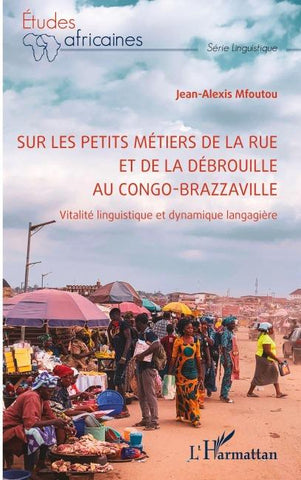 Sur les petits métiers de la rue et de la débrouille au Congo-Brazzaville