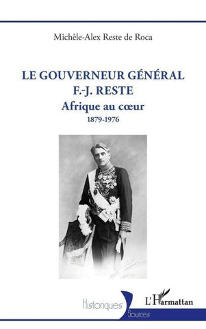 Le gouverneur général F.-J. Reste