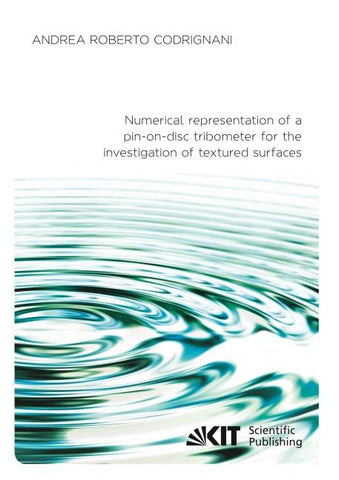 Numerical representation of a pin-on-disc tribometer for the investigation of textured surfaces