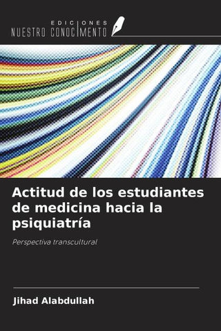 Actitud de los estudiantes de medicina hacia la psiquiatría